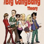 Dirty Comics- Big Gangbang Theory