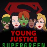 YOUNG JUSTICE – SUPERGREEN